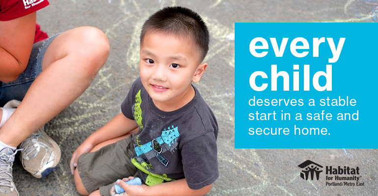 Every child deserves a stable start in a safe and secure home.